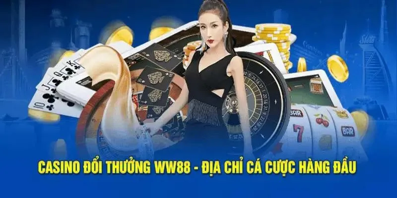 Giới thiệu về sòng bạc trực tuyến WW88