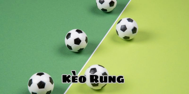 Kèo rung hiệu quả