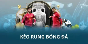 Kèo rung là gì