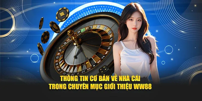 Giới thiệu tổng quan về WW88