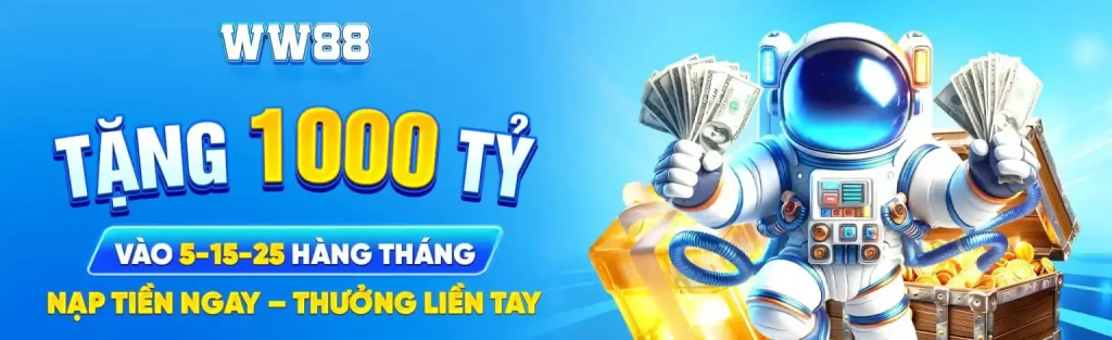 WW88 tặng 1000 tỷ